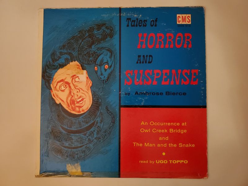Ambrose Bierce (author), read by Ugo Toppo Tales of Horror and Suspense: An Occurrence at Owl Creek Bridge and The Man and the Snake vinyl record